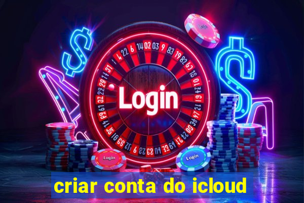 criar conta do icloud